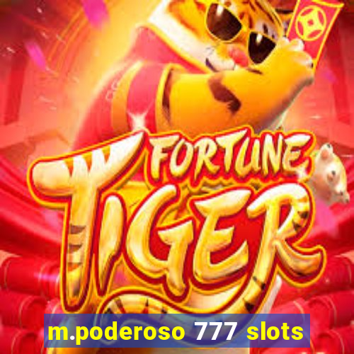 m.poderoso 777 slots